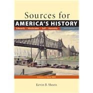 Sources for America's History, Volume 2: Since 1865 by Edwards, Rebecca; Hinderaker, Eric; Self, Robert O.; Henretta, James A.; Sheets, Kevin B., 9781319072919