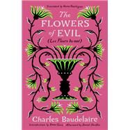 The Flowers of Evil (Les Fleurs du Mal) by Baudelaire, Charles; Poochigian, Aaron; Gioia, Dana; Handler, Daniel, 9781324092919