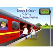 Sheep & Goat Go to the Ice Cream Parlor by Maurer, Tim, 9781425142919