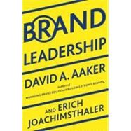 Brand Leadership Building Assets In an Information Economy by Aaker, David A.; Joachimsthaler, Erich, 9781439172919