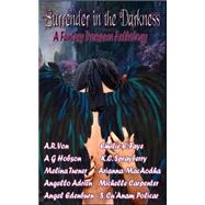 Surrender in the Darkness 2015 by Wolf Paw Publications; Hobson, A. G.; Adrien, Angello; Sprayberry, K. C.; Policar, S. Cu'anam, 9781518682919
