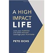 A High Impact LIFE Book by OCHS, Pete, 9781643702919