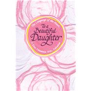 To a Beautiful Daughter by Wayant, Patricia, 9781680882919