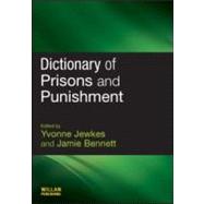 Dictionary of Prisons and Punishment by Jewkes; Yvonne, 9781843922919