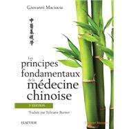Les principes fondamentaux de la mdecine chinoise, 3e dition by Giovanni Maciocia, 9782294752919