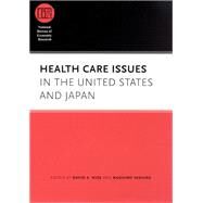 Health Care Issues in the United States And Japan by Wise, David A.; Yashiro, Naohiro, 9780226902920