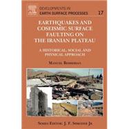 Earthquakes and Coseismic Surface Faulting on the Iranian Plateau by Berberian, 9780444632920