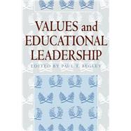 Values and Educational Leadership by Begley, Paul Thomas, 9780791442920