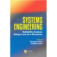 Systems Engineering: Reliability Analysis using k-out-of-n Structures by Ram; Mangey, 9781138482920