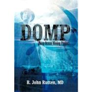 Domp: Deep Ocean Mining Project by Rutten, R. John, M.d., 9781475912920
