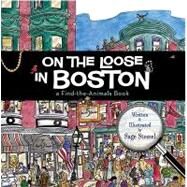 On the Loose in Boston by Stossel, Sage, 9781933212920