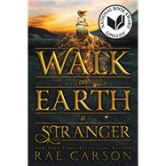 Walk on Earth a Stranger by Carson, Rae, 9780062242921