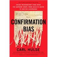 Confirmation Bias by Hulse, Carl, 9780062862921