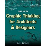 Graphic Thinking for Architects and Designers by Laseau, Paul, 9780471352921