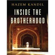 Inside the Brotherhood by Kandil, Hazem, 9780745682921