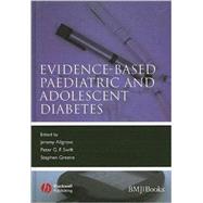 Evidence-based Paediatric and Adolescent Diabetes by Allgrove, Jeremy; Swift, Peter; Greene, Stephen, 9781405152921