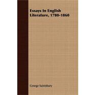 Essays in English Literature, 1780-1860 by Saintsbury, George, 9781408672921