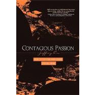 Contagious Passion: How to Tap Your Inner Power and Sell More by Cox, Jeffrey R., 9781450222921