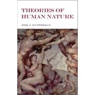 Theories of Human Nature by Kupperman, Joel J., 9781603842921