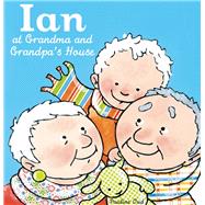 Ian at Grandma and Grandpa's House by Oud, Pauline, 9781605372921