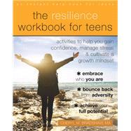 The Resilience Workbook for Teens by Bradshaw, Cheryl M., 9781684032921