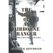 The Life of an Airborne Ranger 2 by Kitz-miller, Michael B., 9781984552921