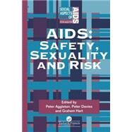 Aids: Safety, Sexuality and Risk by Aggleton,Peter;Aggleton,Peter, 9780748402922