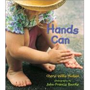 Hands Can by Hudson, Cheryl Willis; Bourke, John-Francis, 9780763632922