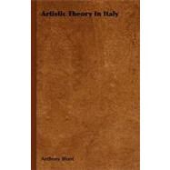 Artistic Theory in Italy 1450-1600 by Blunt, Anthony, 9781406752922