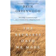 The Reckless Oath We Made by Greenwood, Bryn, 9781432872922