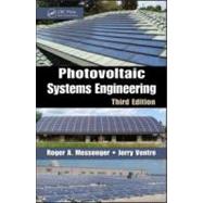 Photovoltaic Systems Engineering, Third Edition by Messenger; Roger A., 9781439802922