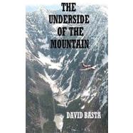 The Underside of the Mountain by Basta, David, 9781451512922