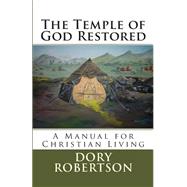 The Temple of God Restored by Robertson, Dory, 9781452812922