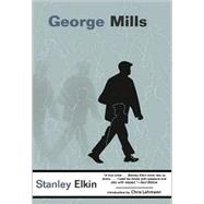 George Mills Pa by Elkin,Stanley, 9781564782922