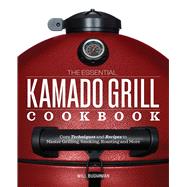 The Essential Kamado Grill Cookbook by Budiaman, Will, 9781641522922