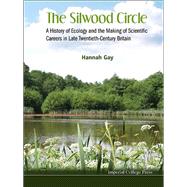 The Silwood Circle by Gay, Hannah, 9781783262922