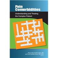 Pain Comorbidities Understanding and Treating the Complex Patient by Giamberardino, Maria Adele; Staehelin Jensen, Troels, 9780931092923