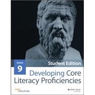 Developing Core Literacy Proficiencies, Grade 9 by Unknown, 9781119192923