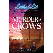 Murder of Crows (Lethal Lit, Novel #1) by Ancrum, K., 9781338742923
