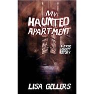 My Haunted Apartment by Gellers, Lisa, 9781492952923