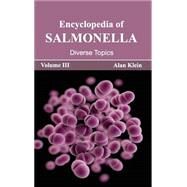 Encyclopedia of Salmonella: Diverse Topics by Klein, Alan, 9781632392923