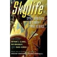 Skylife : Space Habitats in Story and Science by Benford, Gregory; Zebrowski, George, 9780151002924
