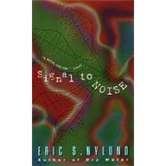 SIGNAL TO NOISE             MM by NYLUND ERIC S, 9780380792924