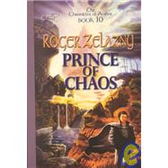 Prince of Chaos by Zelazny, Roger, 9780783892924