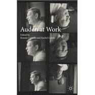 Auden at Work by Costello, Bonnie; Galvin, Rachel, 9781137452924