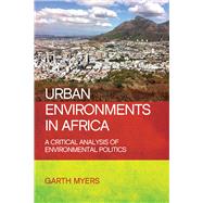 Urban Environments in Africa by Myers, Garth, 9781447322924