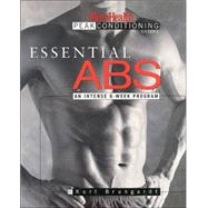 Essential Abs An Intense 6-Week Program by Brungardt, Kurt, 9781579542924