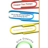 Cheaper Than Therapy by Greenlee, Gina, 9781593302924