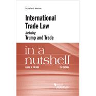 International Trade Law Including Trump and Trade in a Nutshell by Folsom, Ralph H, 9781642422924