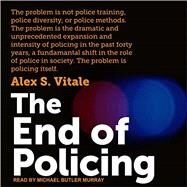 The End of Policing by VITALE, ALEX S., 9781784782924